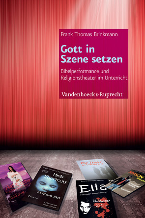 Gott in Szene setzen von Brinkmann,  Frank Thomas