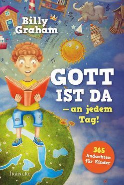 Gott ist da – an jedem Tag! von Graham,  Billy, Rohleder,  Cornelia