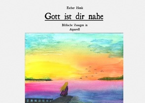 Gott ist dir nahe von Henk,  Esther