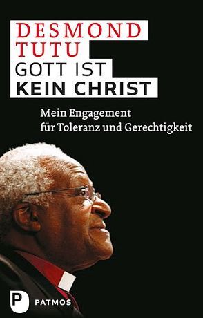 Gott ist kein Christ von Josupeit,  Michael, Tutu,  Desmond