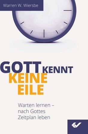 Gott kennt keine Eile von Wiersbe,  Warren W.