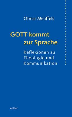 Gott kommt zur Sprache von Meuffels,  Otmar