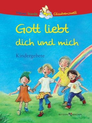 Gott liebt dich und mich von Hübner,  Franz, Schmidt,  Susanne Leontine