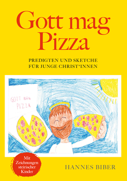 Gott mag Pizza von Biber,  Hannes