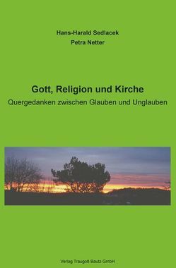 Gott, Religion und Kirche von Netter,  Petra, Sedlacek,  Hans-Harald