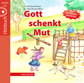 Gott schenkt Mut von Habicht,  Katja, Hammer,  Tabitha, Kopp,  Daniel