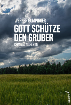 Gott schütze den Gruber von Gumpinger,  Werner