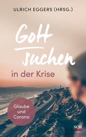 Gott suchen in der Krise von Eggers,  Ulrich