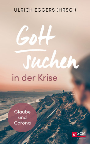 Gott suchen in der Krise von Eggers,  Ulrich