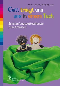 Gott trägt uns wie in einem Tuch von Gerold,  Christa, Loos,  Wolfgang