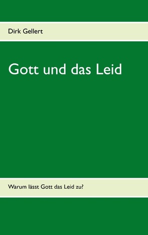 Gott und das Leid von Gellert,  Dirk