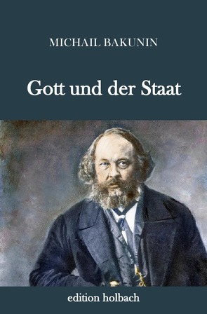 Gott und der Staat von Bakunin,  Michail