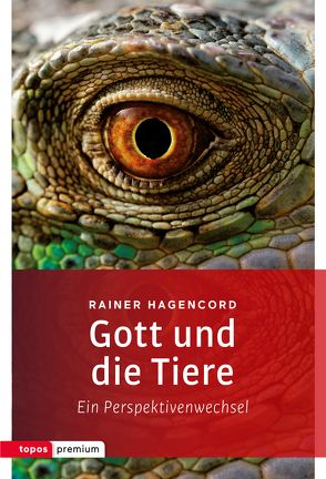 Gott und die Tiere von Hagencord,  Rainer