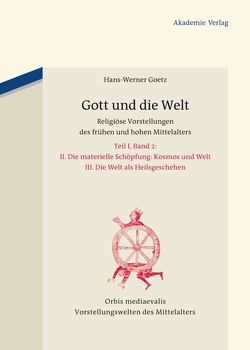 Gott und die Welt von Goetz,  Hans-Werner