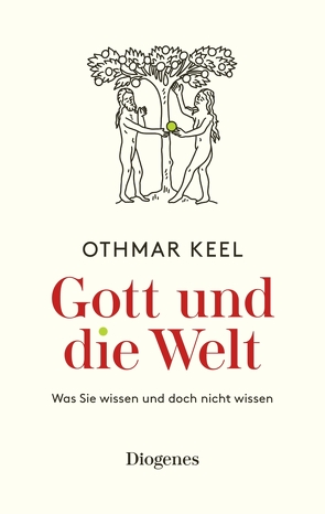 Gott und die Welt von Keel,  Othmar