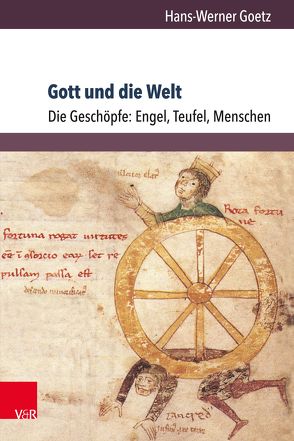 Gott und die Welt. Religiöse Vorstellungen des frühen und hohen Mittelalters. Teil I, Band 3 von Goetz,  Hans-Werner