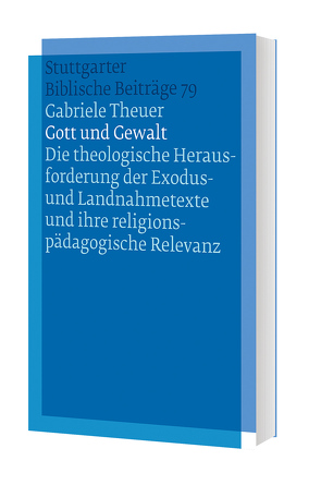 Gott und Gewalt von Theuer,  Gabriele