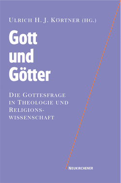Gott und Götter von Kollmar-Paulenz,  Karénina, Körtner,  Ulrich H. J.