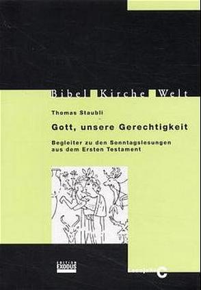 Gott, unsere Gerechtigkeit von Staubli,  Thomas