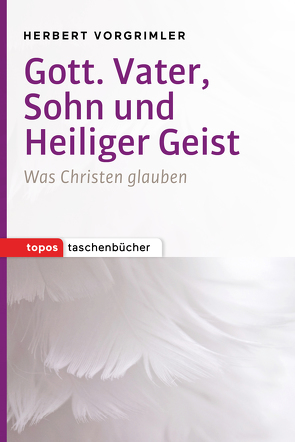 Gott. Vater, Sohn und Heiliger Geist von Vorgrimler,  Herbert