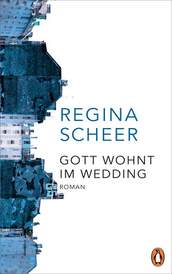 Gott wohnt im Wedding von Scheer,  Regina