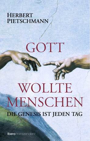 Gott wollte Menschen von Pietschmann,  Herbert