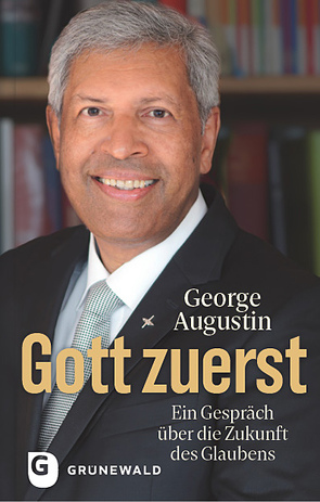 Gott zuerst von Augustin,  George