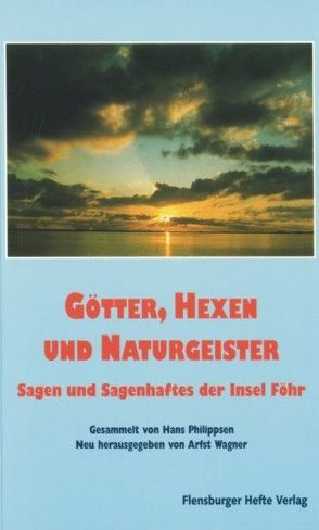 Götter, Hexen und Naturgeister von Klocke,  Henning A, Philipsen,  H, Wagner,  Arfst