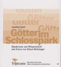 Götter im Schlosspark von Astel,  Arnfrid, Behringer,  Klaus, Dewerth,  Werner