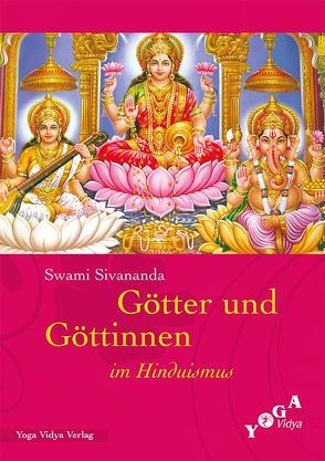 Götter und Göttinnen im Hinduismus von Bretz,  Sukadev Volker, Sivananda Radha,  (Swami), Sivananda,  Swami