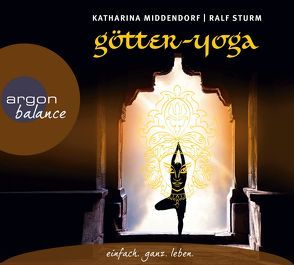 Götter-Yoga von Middendorf,  Katharina, Schild,  Katja, Sturm,  Ralf
