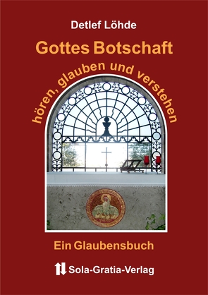 Gottes Botschaft hören, glauben und verstehen von Löhde,  Detlef