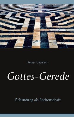 Gottes-Gerede von Jungnitsch,  Reiner