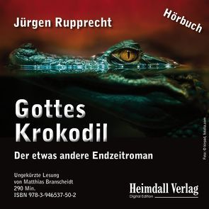 Gottes Krokodil von Branscheidt,  Matthias, Rupprecht,  Jürgen