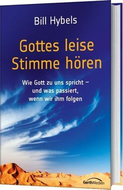 Gottes leise Stimme hören von Hybels,  Bill