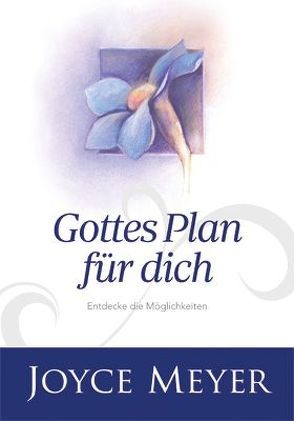 Gottes Plan für dich von Meyer,  Joyce