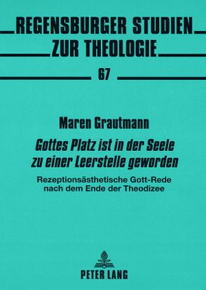 «Gottes Platz ist in der Seele zu einer Leerstelle geworden» von Grautmann,  Maren