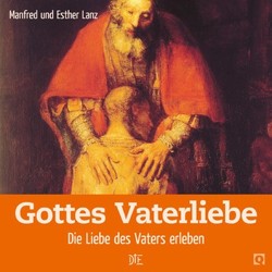 Gottes Vaterliebe von Lanz,  Esther, Lanz,  Manfred