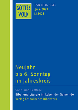 Gottes Volk LJ A2/2023 von Dittmann,  Monika, Hartmann,  Michael, Kettenhofen,  Monika, Leonhard,  Clemens, Noppenberger,  Armin, Penner,  Ingrid, Rist,  Josef, Sauter,  Hanns, Wunsch,  Sarah, Ziegler,  Gabriele