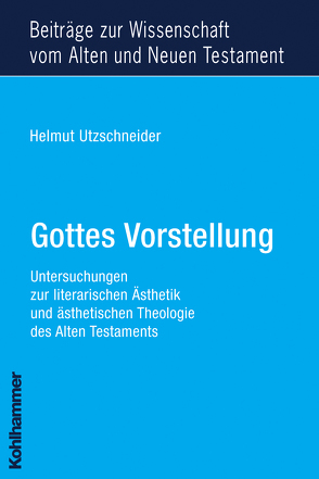 Gottes Vorstellung von Dietrich,  Walter, Utzschneider,  Helmut