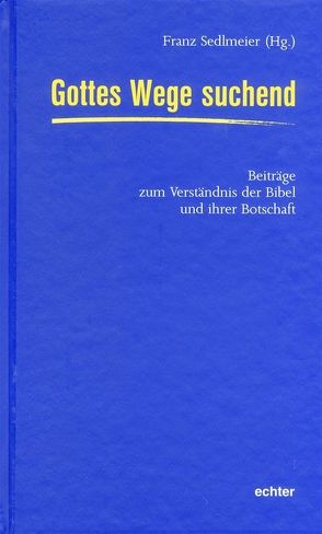 Gottes Wege suchend von Sedlmeier,  Franz