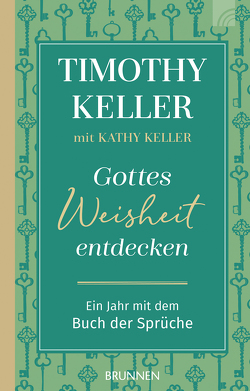 Gottes Weisheit entdecken von Keller,  Kathy, Keller,  Timothy, Lux,  Friedemann