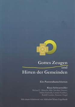 Gottes Zeugen und Hirten der Gemeinden. von Albrecht,  Michal J., Hansen,  Silke Nicoline, Karwath,  Sabine, Krabbes,  Carsten, Landau,  Rudolf, Schwarzwäller,  Klaus, Zingel,  Susanne