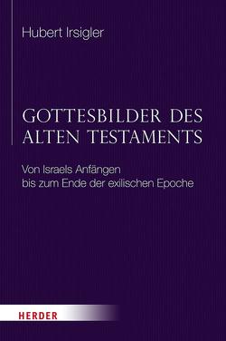 Gottesbilder des Alten Testaments von Irsigler,  Hubert