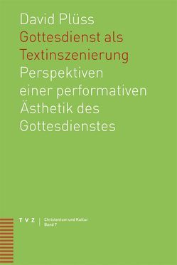 Gottesdienst als Textinszenierung von Plüss,  David