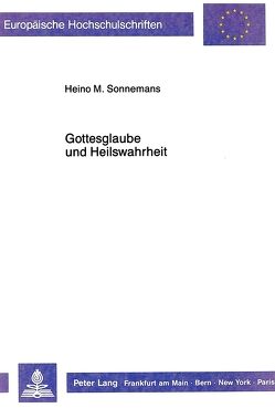 Gottesglaube und Heilswahrheit von Sonnemans,  Heino