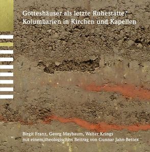 Gotteshäuser als letzte Ruhestätte? von Franz,  Birgit, Jahn-Bettex,  Gunnar, Krings,  Walter, Maybaum,  Georg