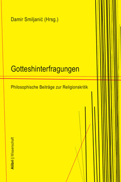 Gotteshinterfragungen von Smiljanic,  Damir