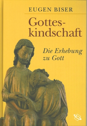 Gotteskindschaft von Biser,  Eugen