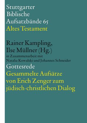 Gottesrede. Gesammelte Aufsätze von Erich Zenger zum jüdisch-christlichen Dialog von Kampling,  Rainer, Kowalski,  Natalia, Müllner,  Ilse, Schneider,  Johannes